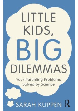 Little Kids, Big Dilemmas