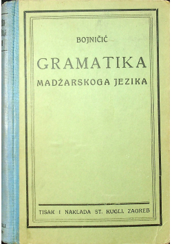 Gramatika Madzarskoga Jezika 1912 r