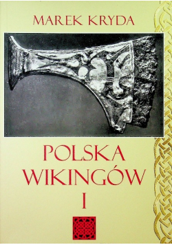 Polska wikingów Tom 1