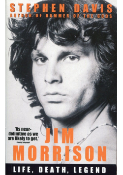 Jim Morrison : Life, Death, Legend
