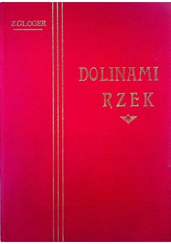 Dolinami rzek reprint z 1903 r