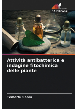 Attività antibatterica e indagine fitochimica delle piante