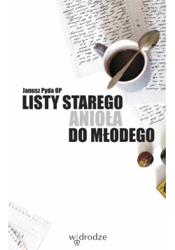 Listy starego anioła do młodego