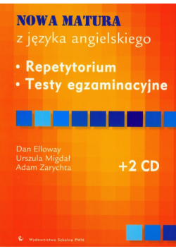 Nowa matura z języka angielskiego. Repetytorium. Testy egzaminacyjne z płytą CD