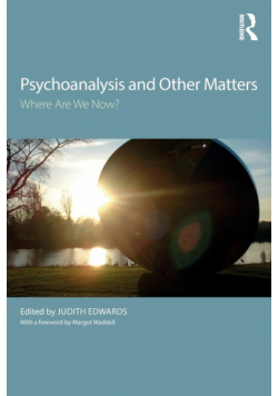 Psychoanalysis and Other Matters