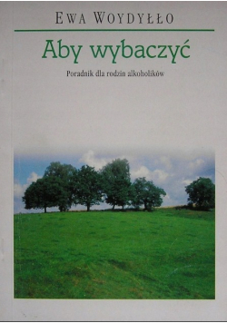 Aby wybaczyć