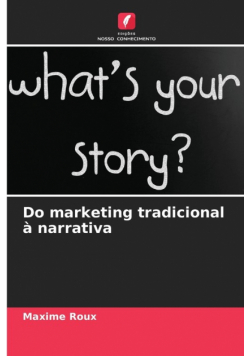 Do marketing tradicional à narrativa