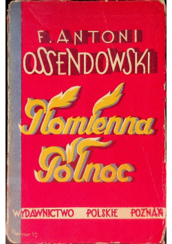 Płomienna północ, 1927 r.