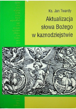 Aktualizacja słowa Bożego w kaznodziejstwie