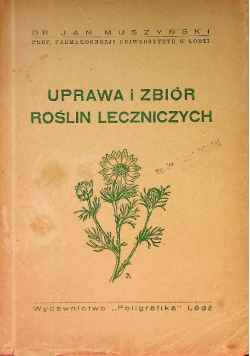 Uprawa i zbiór roślin leczniczych, 1947 r.