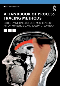 A Handbook of Process Tracing Methods