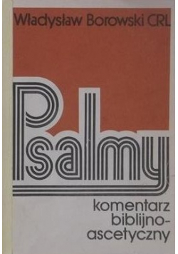 Psalmy Komentarz bibilijno ascetyczny