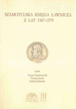 Szamotulska Księga Ławnicza z lat 1567-1579 + CD