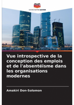 Vue introspective de la conception des emplois et de l'absentéisme dans les organisations modernes