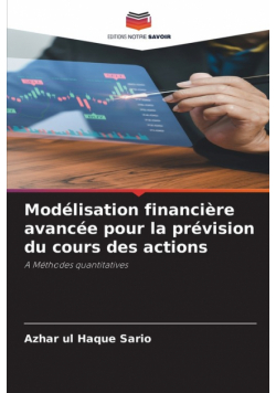 Modélisation financière avancée pour la prévision du cours des actions