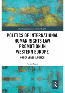 Politics of International Human Rights Law Promotion in Western Europe