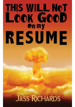 This Will Not Look Good on My Resume
