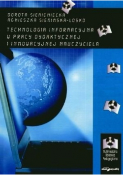 Technologia informacyjna w pracy dydaktycznej w innowacyjnej nauczyciela