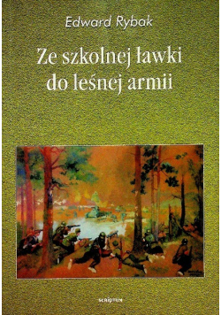 Ze szkolnej ławki do leśnej armii