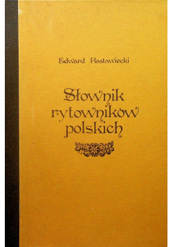 Słownik rytowników polskich, reprint z 1886 r.