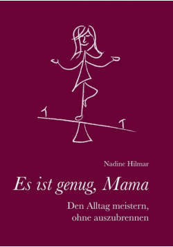 Es ist genug, Mama