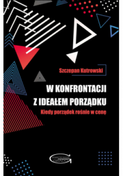 W konfrontacji z ideałem porządku