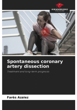 Spontaneous coronary artery dissection
