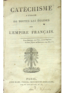 Catechisme a lusage de toutes les eglises de L'Empire francais 1811 r.
