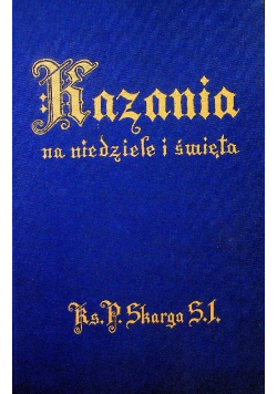 Kazania na niedziele i święta całego roku Tom II 1938 r.