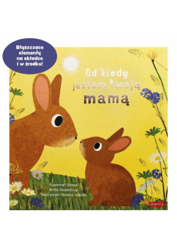 Od kiedy jestem twoją mamą. Od kiedy jestem
