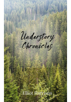 Understory Chronicles