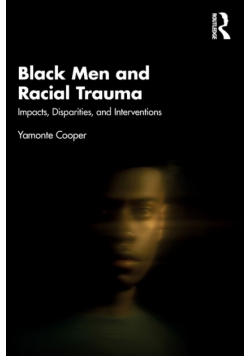 Black Men and Racial Trauma