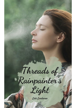 Threads of Rainpainter's Light