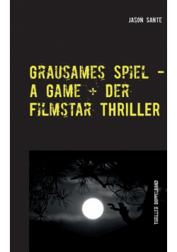 Grausames Spiel - A Game + Der Filmstar - Thriller