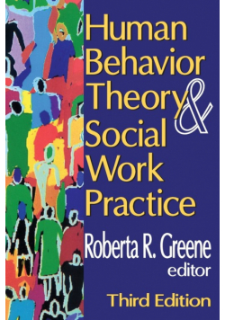 Human Behavior Theory and Social Work Practice