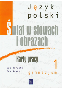 Świat w słowach i obrazach 1 Język polski Karty pracy