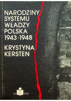 Narodziny systemu władzy Polska 1943 1948