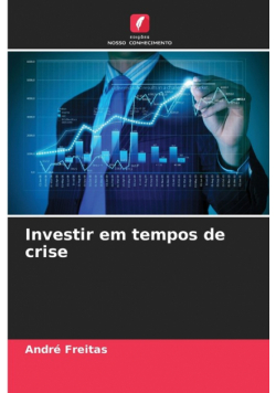 Investir em tempos de crise