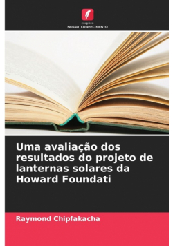 Uma avaliação dos resultados do projeto de lanternas solares da Howard Foundati