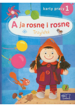 Cyrański Czesław - A ja rosnę i rosnę: Trzylatek Karty pracy 1