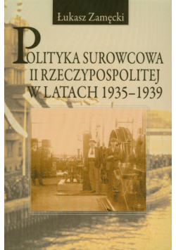 Polityka surowcowa II Rzeczypospolitej w latach 1935-1939