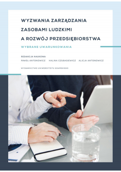 Wyzwania zarządzania zasobami ludzkimi a rozwój przedsiębiorstwa