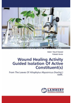 Wound Healing Activity Guided Isolation Of Active Constituent(s)