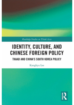 Identity, Culture, and Chinese Foreign Policy
