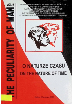The Peculiarity of Man vol.9. O naturze czasu.