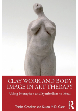 Clay Work and Body Image in Art Therapy