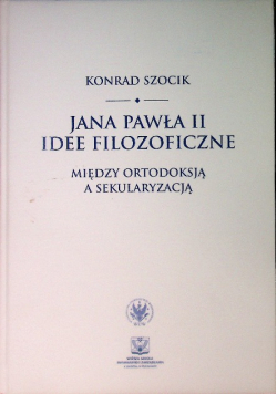 Jana Pawła II idee filozoficzne