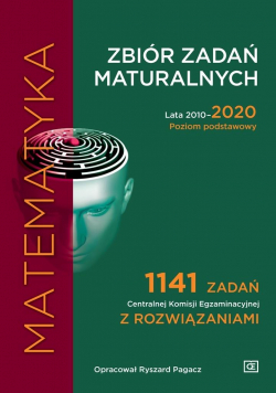 Zbiór zadań maturalnych 2010-2020 Matematyka PP