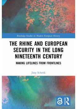 The Rhine and European Security in the Long Nineteenth Century