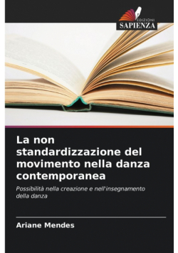 La non standardizzazione del movimento nella danza contemporanea